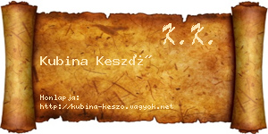 Kubina Kesző névjegykártya